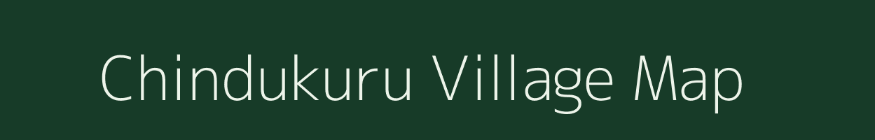 Chindukuru village map in Andhra Pradesh
