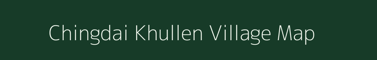 Chingdai Khullen village map in Manipur