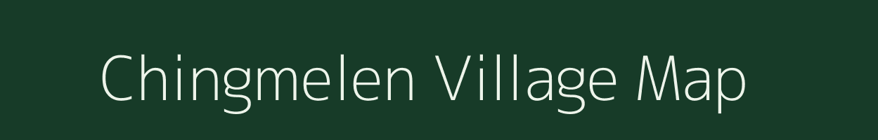 Chingmelen village map in Nagaland