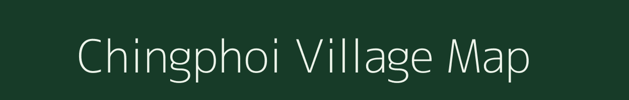 Chingphoi village map in Nagaland