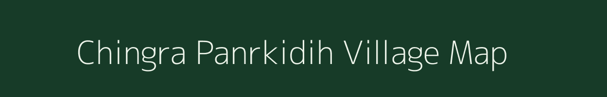 Chingra Panrkidih village map in Jharkhand