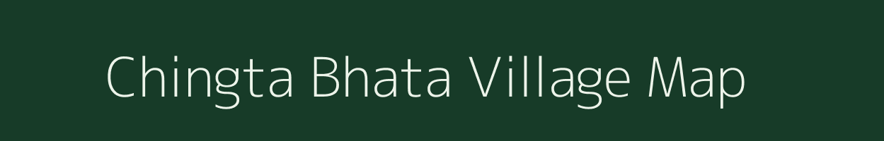 Chingta Bhata village map in Rajasthan