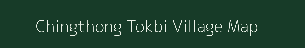 Chingthong Tokbi village map in Assam