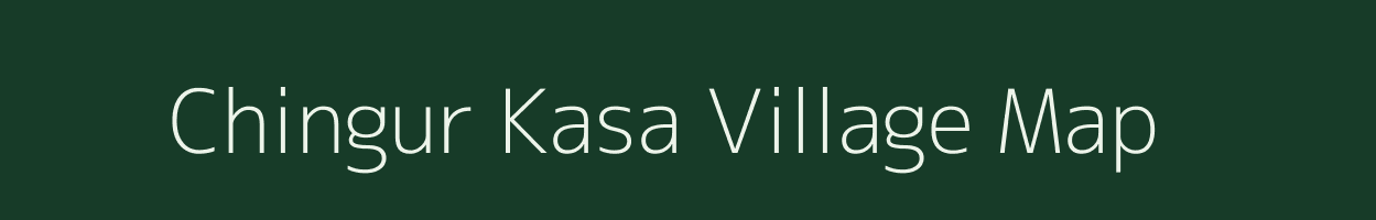 Chingur Kasa village map in West Bengal