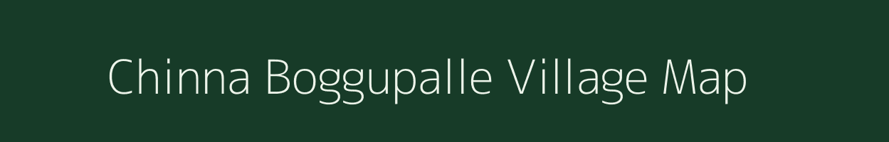 Chinna Boggupalle village map in Andhra Pradesh