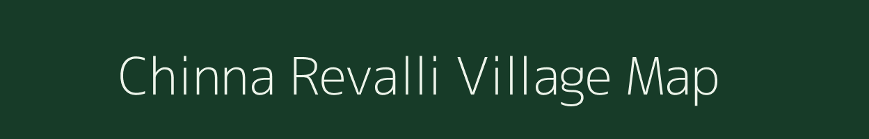 Chinna Revalli village map in Andhra Pradesh