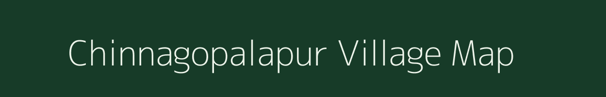 Chinnagopalapur village map in Andhra Pradesh