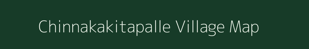 Chinnakakitapalle village map in Andhra Pradesh