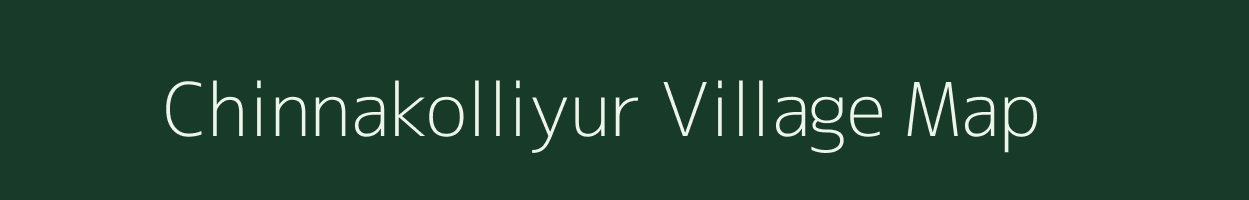 Chinnakolliyur village map in Tamil Nadu