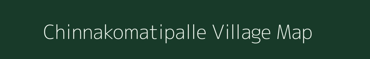 Chinnakomatipalle village map in Andhra Pradesh