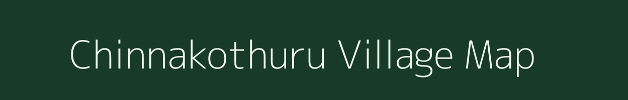Chinnakothuru village map in Andhra Pradesh
