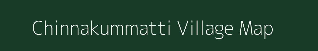 Chinnakummatti village map in Tamil Nadu