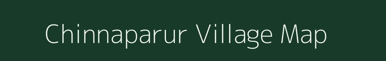 Chinnaparur village map in Tamil Nadu