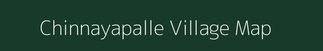 Chinnayapalle village map in Andhra Pradesh