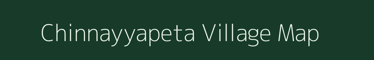 Chinnayyapeta village map in Andhra Pradesh