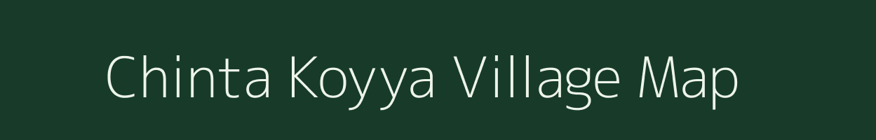 Chinta Koyya village map in Andhra Pradesh