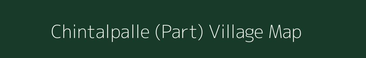 Chintalpalle (Part) village map in Andhra Pradesh