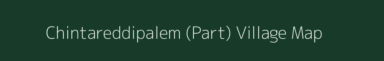 Chintareddipalem (Part) village map in Andhra Pradesh