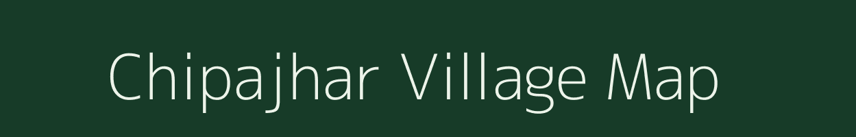Chipajhar village map in Odisha