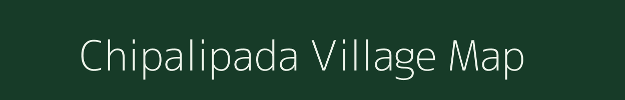 Chipalipada village map in Maharashtra