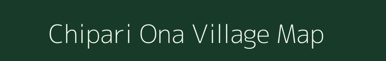 Chipari Ona village map in Chhattisgarh