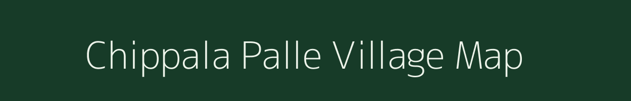 Chippala Palle village map in Andhra Pradesh