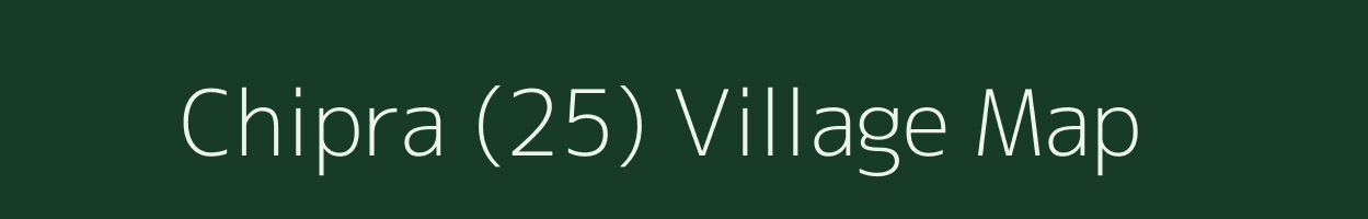 Chipra (25) village map in Punjab