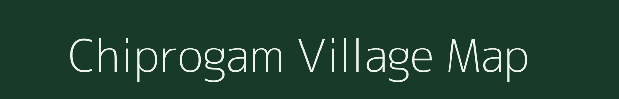 Chiprogam village map in Arunachal Pradesh