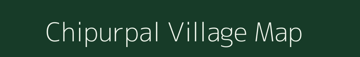 Chipurpal village map in Chhattisgarh