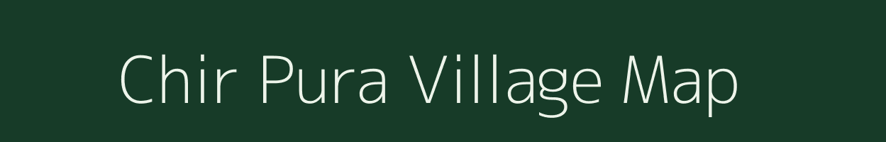 Chir Pura village map in Madhya Pradesh