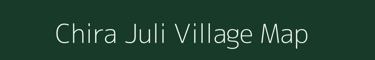 Chira Juli village map in Assam