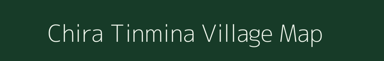 Chira Tinmina village map in Uttarakhand