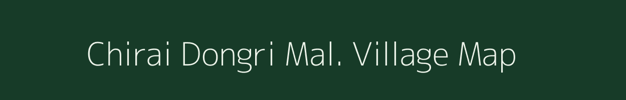 Chirai Dongri Mal. village map in Madhya Pradesh