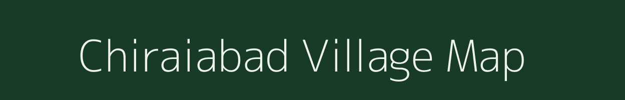 Chiraiabad village map in Bihar