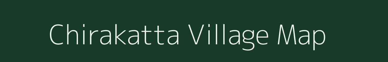 Chirakatta village map in Meghalaya