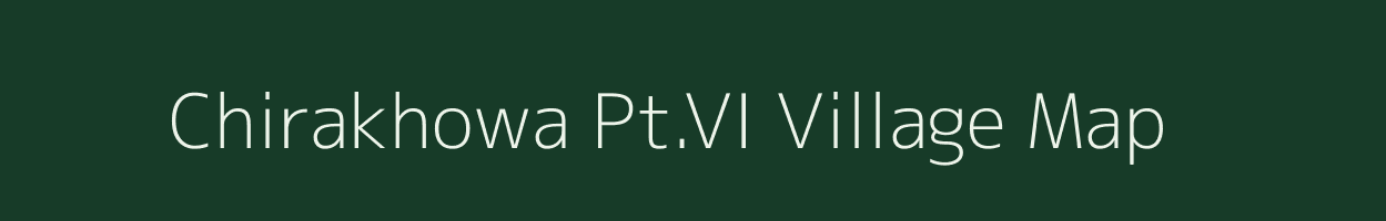 Chirakhowa Pt.VI village map in Assam