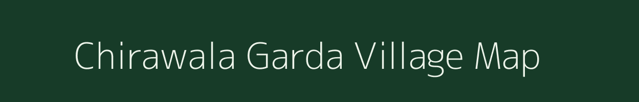 Chirawala Garda village map in Rajasthan