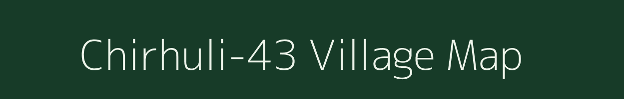 Chirhuli-43 village map in Madhya Pradesh