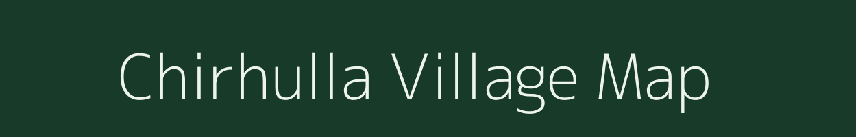 Chirhulla village map in Uttar Pradesh