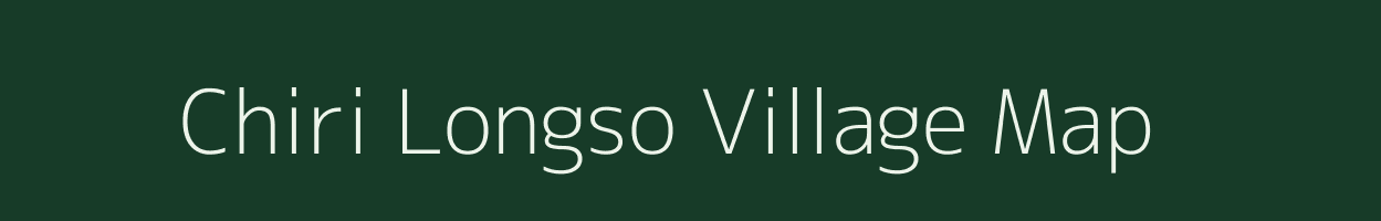 Chiri Longso village map in Assam