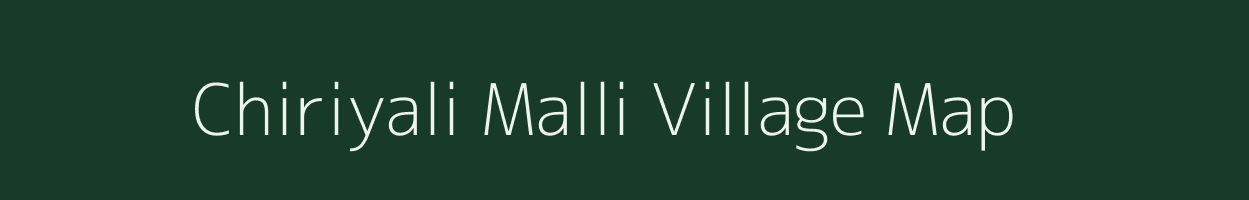 Chiriyali Malli village map in Uttarakhand