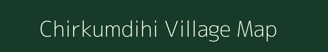 Chirkumdihi village map in West Bengal