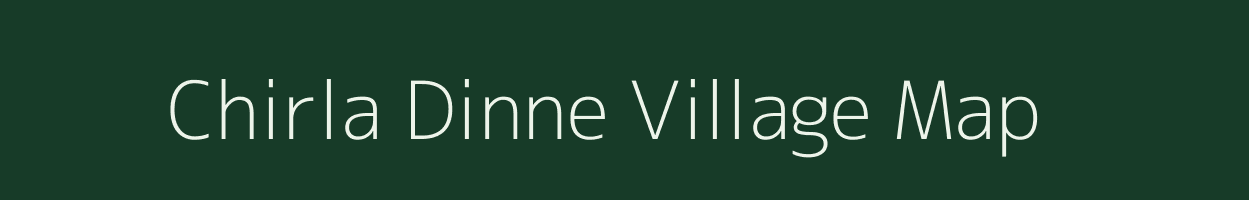 Chirla Dinne village map in Andhra Pradesh