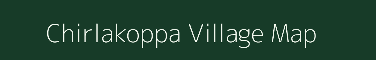 Chirlakoppa village map in Karnataka