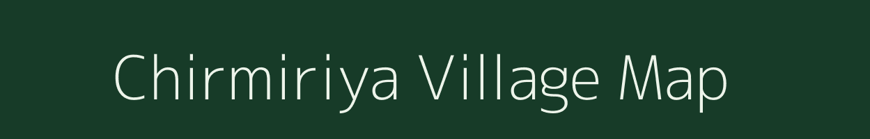 Chirmiriya village map in Madhya Pradesh