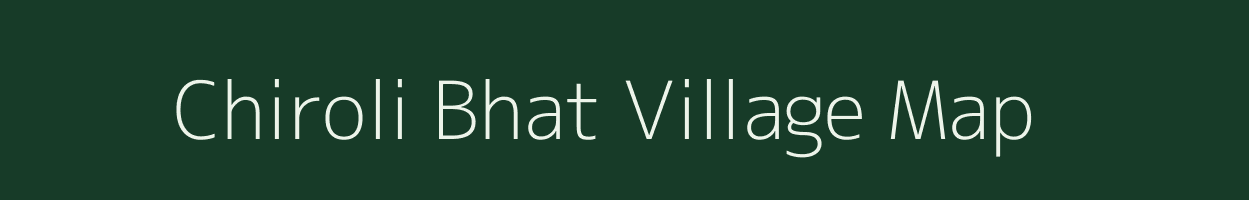 Chiroli Bhat village map in Uttar Pradesh