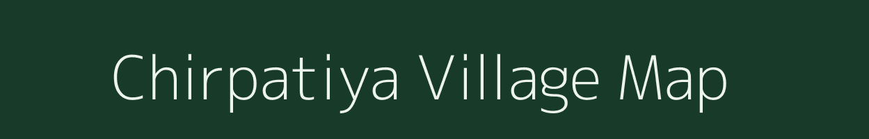 Chirpatiya village map in Rajasthan