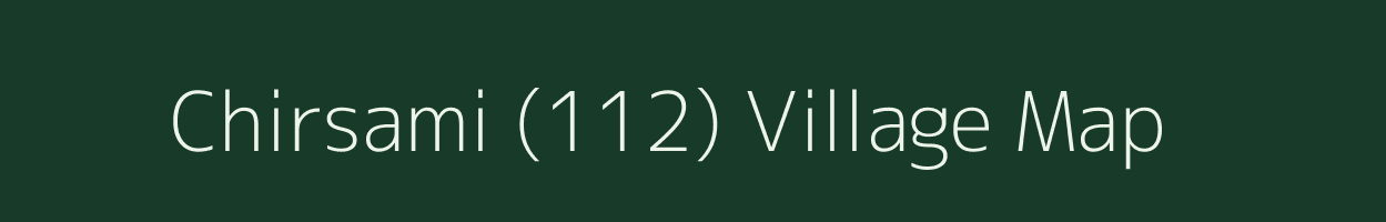 Chirsami (112) village map in Haryana