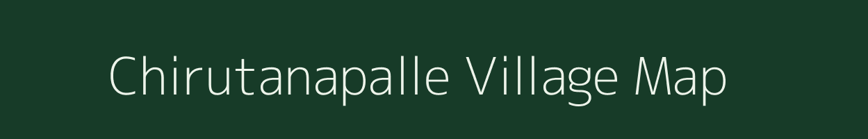 Chirutanapalle village map in Andhra Pradesh