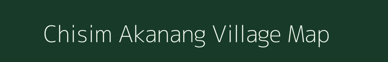 Chisim Akanang village map in Meghalaya